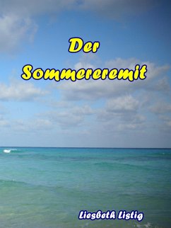 Der Sommereremit (eBook, ePUB) - Listig, Liesbeth