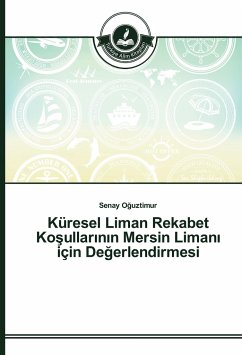 Küresel Liman Rekabet Ko¿ullar¿n¿n Mersin Liman¿ için De¿erlendirmesi