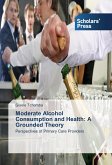 Moderate Alcohol Consumption and Health: A Grounded Theory