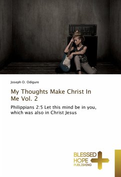 My Thoughts Make Christ In Me Vol. 2 - Odigure, Joseph O.