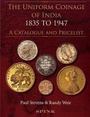 The Uniform Coinage of India 1835-1947: A Catalogue and Pricelist