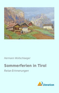 Sommerferien in Tirol - Wollschlaeger, Hermann