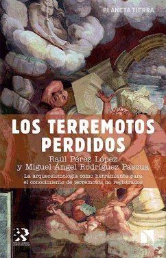 Los terremotos perdidos - Rodríguez Pascua, Miguel Ángel; Pérez López, Raúl