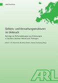 Gebiets- und Verwaltungsstrukturen im Umbruch Gebiets- und Verwaltungsstrukturen im Umbruch