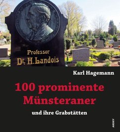 100 prominente Münsteraner und ihre Grabstätten - Hagemann, Karl