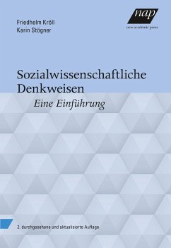 Sozialwissenschaftliche Denkweisen - Kröll, Friedhelm;Stögner, Karin