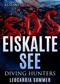 Eiskalte See. Diving Hunters (eBook, ePUB)