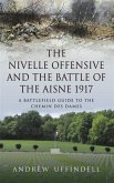 Nivelle Offensive and the Battle of the Aisne 1917 (eBook, ePUB)