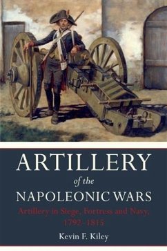 Artillery of the Napoleonic Wars Volume II (eBook, PDF) - Kiley, Kevin