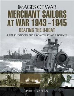 Merchant Sailors at War 1943-1945 (eBook, PDF) - Kaplan, Philip