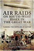 Air Raids on South-West Essex in the Great War (eBook, PDF)