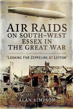 Air Raids on South-West Essex in the Great War (eBook, PDF) - Simpson, Alan