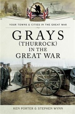 Grays (Thurrock) in the Great War (eBook, ePUB) - Porter, Ken