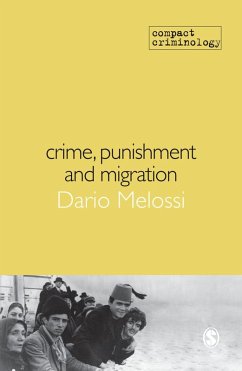 Crime, Punishment and Migration (eBook, PDF) - Melossi, Dario