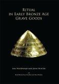Ritual in Early Bronze Age Grave Goods (eBook, ePUB)