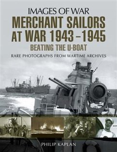 Merchant Sailors at War 1943-1945 (eBook, ePUB) - Kaplan, Philip