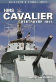 HMS Cavalier Destroyer 1944 (eBook, ePUB) HMS Cavalier Destroyer 1944 (eBook, ePUB)