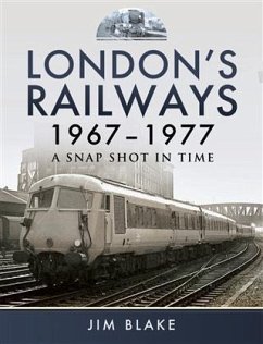 London's Railways 1967-1977 (eBook, ePUB) - Blake, Jim