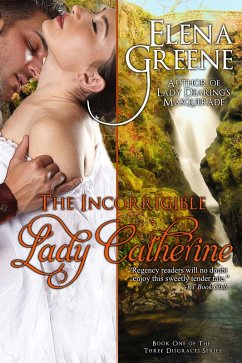Cover The Incorrigible Lady Catherine (The Three Disgraces, #1) (eBook, ePUB)