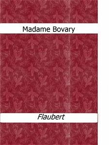 Madame Bovary (eBook, ePUB) - Flaubert