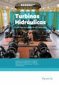 Centrales hidroeléctricas. T.2. Turbinas Centrales hidroeléctricas. T.2. Turbinas