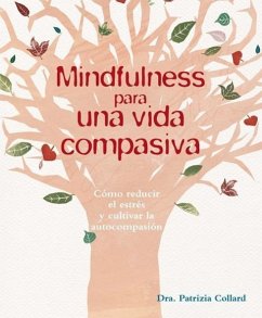 Mindfulness Para Una Vida Compasiva - Collard, Patrizia