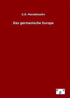 Das germanische Europa - Mendelssohn, G. B.