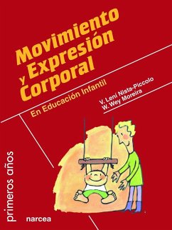 Movimiento y expresión corporal en Educación Infantil - Lení Nista-Piccolo, V.; Wey Moreira, W.