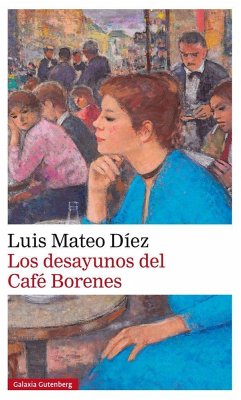 Los desayunos del Café Borenes - Díez, Luis Mateo