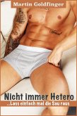 Nicht immer hetero - Lass einfach mal die Sau raus! (eBook, ePUB)