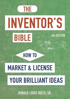 The Inventor's Bible, Fourth Edition (eBook, ePUB) - Docie, Ronald Louis