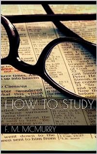 How to Study (eBook, ePUB) - M. Mcmurry, Frank