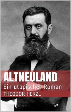 AltNeuLand. Ein utopischer Roman (eBook, ePUB) - Herzl, Theodor