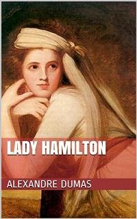 Lady Hamilton (eBook, ePUB) - Dumas, Alexandre