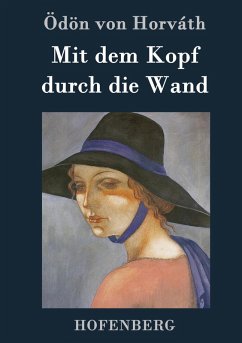 Mit dem Kopf durch die Wand - Horváth, Ödön von