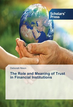 The Role and Meaning of Trust in Financial Institutions - Nixon, Deborah