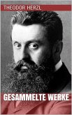 Theodor Herzl - Gesammelte Werke (eBook, ePUB)