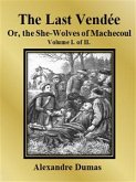 The Last Vendée or, the She-Wolves of Machecoul: Volume I. of II. (eBook, ePUB)
