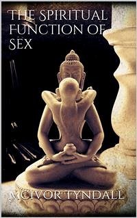 The Spiritual Function of Sex (eBook, ePUB) - Mcivor-tyndall