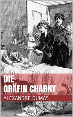 Die Gräfin Charny (eBook, ePUB) - Dumas, Alexandre