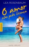 O amor não pede licença (eBook, ePUB)