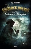 Sherlock Holmes und das Freimaurerkomplott / Sherlock Holmes - Neue Fälle Bd.13 (eBook, ePUB)