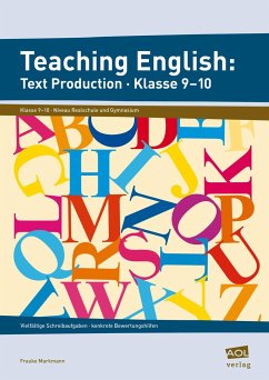 Teaching English: Text Production - Klasse 9-10 - Markmann, Frauke