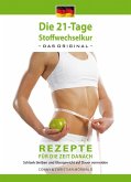 Die 21-Tage Stoffwechselkur - das Original Die 21-Tage Stoffwechselkur - das Original