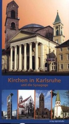 Kirchen in Karlsruhe und die Synagoge