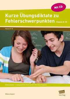 Kurze Übungsdiktate zu Fehlerschwerpunkten Kl.8-10 - Angioni, Milena