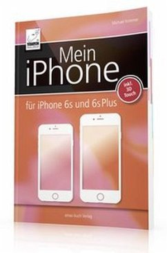 Mein iPhone - für iPhone SE, iPhone 6s/6s Plus, 6/6 Plus, 5s, 5c inkl. iOS 9 - Krimmer, Michael