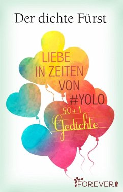 Liebe in Zeiten von #Yolo (eBook, ePUB) - Der dichte Fürst