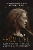 From Life: Julia Margaret Cameron and Victorian Photography (eBook, ePUB)