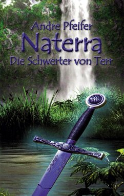Naterra - Die Schwerter von Terr (eBook, ePUB) - Pfeifer, André